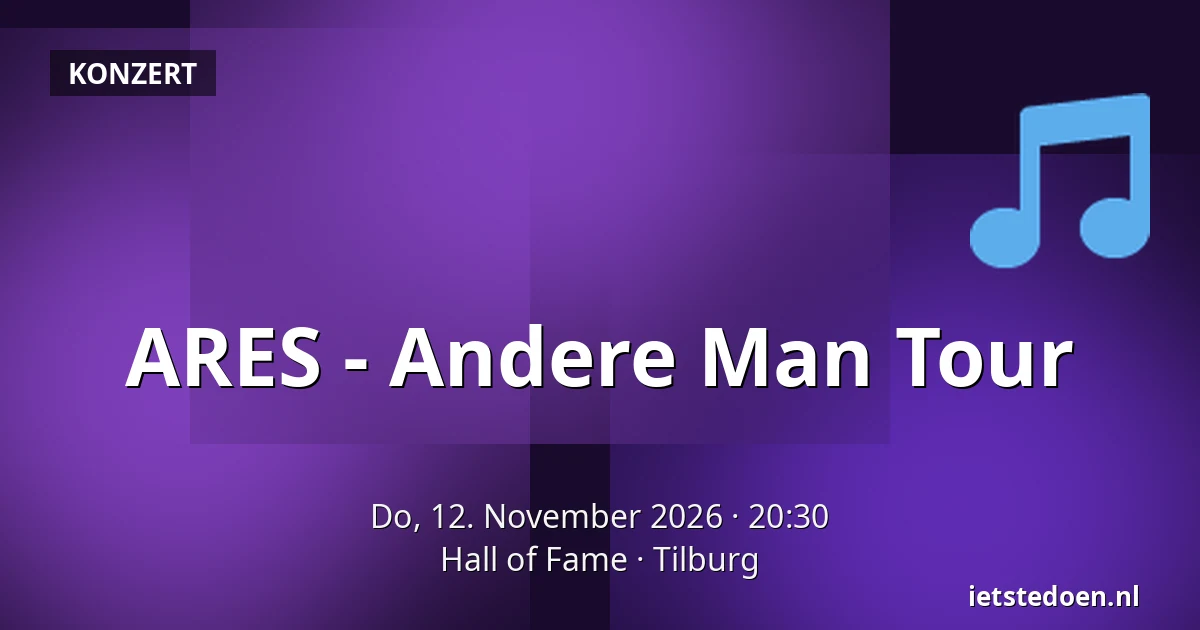 ARES - Andere Man Tour — Hall of Fame, Tilburg