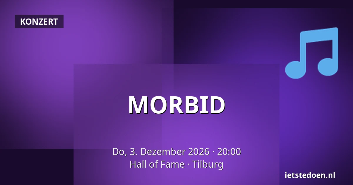 MORBID — Hall of Fame, Tilburg