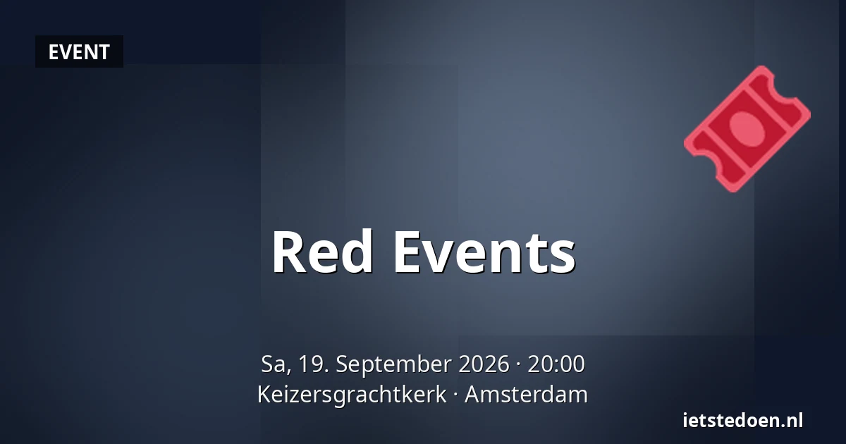 Red Events — Keizersgrachtkerk, Amsterdam