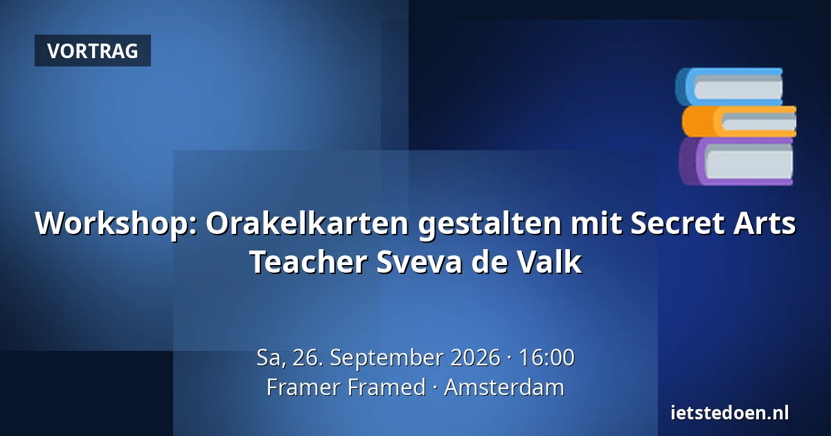 Workshop: Orakelkarten gestalten mit Secret Arts Teacher Sveva de Valk — Framer Framed, Amsterdam