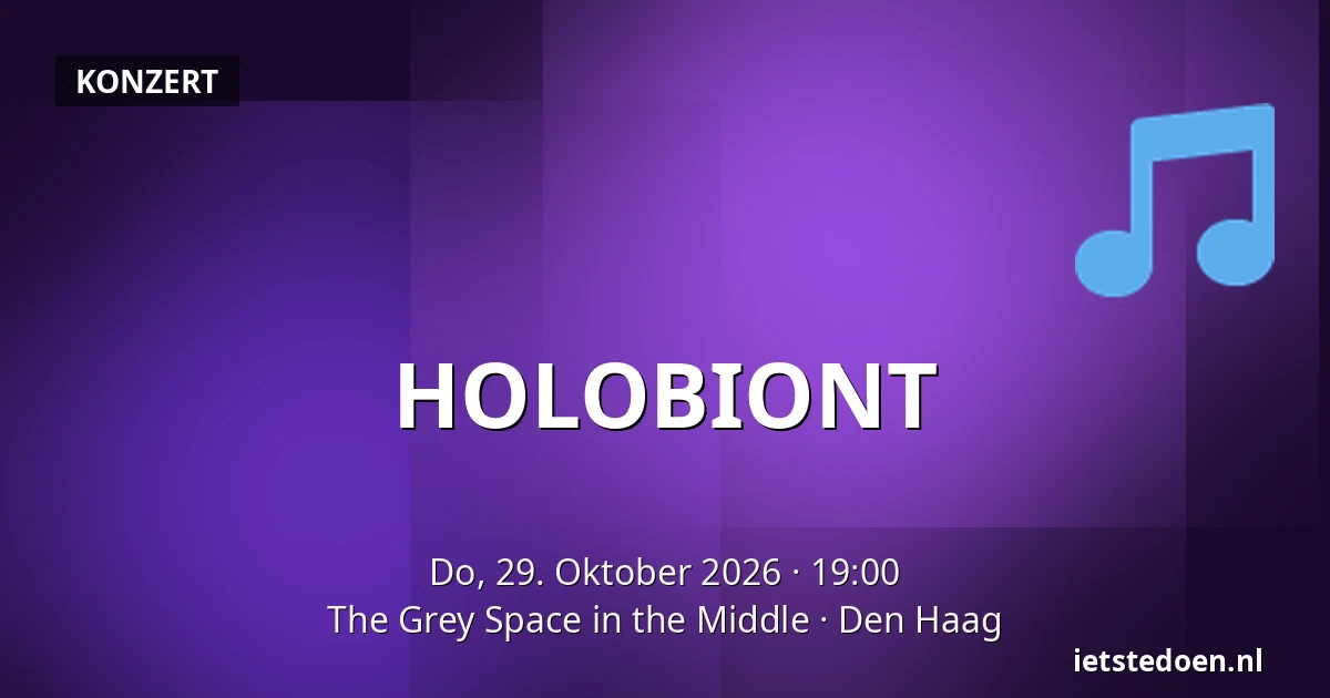 HOLOBIONT — The Grey Space in the Middle, Den Haag