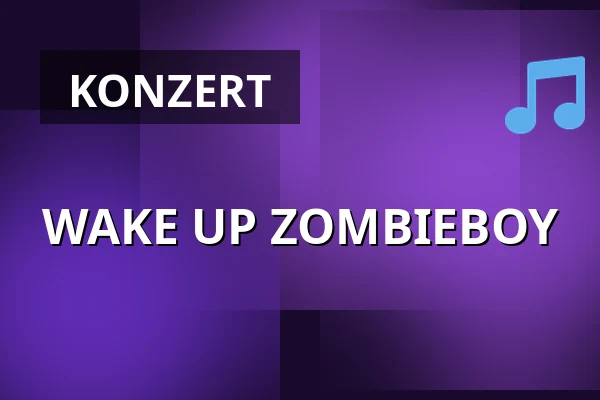 WAKE UP ZOMBIEBOY — Bankastudios, Maastricht