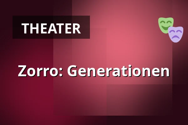 Zorro: Generationen — Natuurtheater Kersouwe, Heeswijk-Dinther