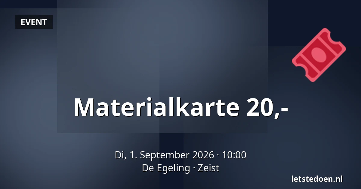 Materialkarte 20,- — De Egeling, Zeist