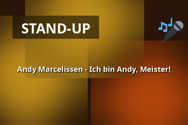Andy Marcelissen - Ich bin Andy, Meister! — Openluchttheater Mariahout, Mariahout