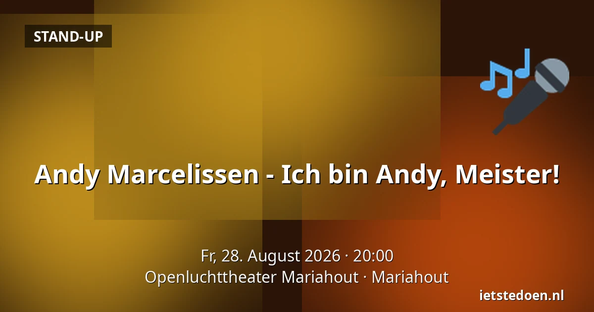 Andy Marcelissen - Ich bin Andy, Meister! — Openluchttheater Mariahout, Mariahout