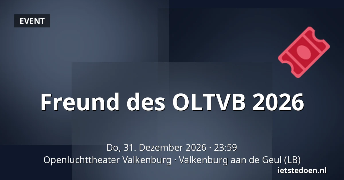 Freund des OLTVB 2026 — Openluchttheater Valkenburg, Valkenburg aan de Geul (LB)