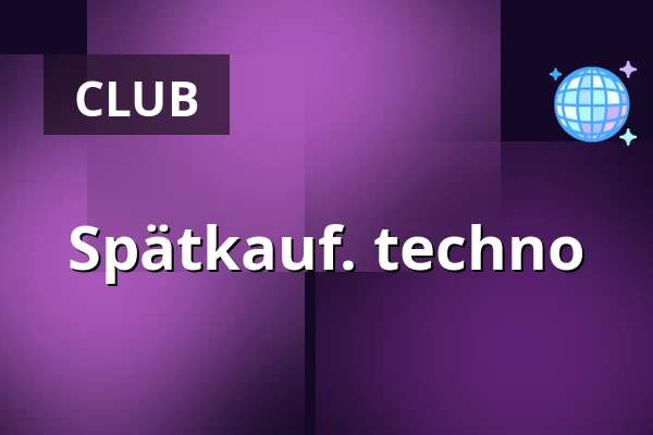 Spätkauf. techno — Astrant, Ede