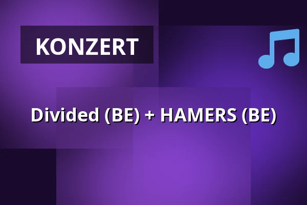 Divided (BE) + HAMERS (BE) — Willem Twee Fabriek, 's-Hertogenbosch