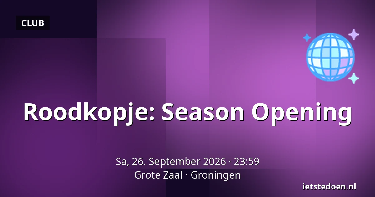 Roodkopje: Season Opening — Grote Zaal, Groningen