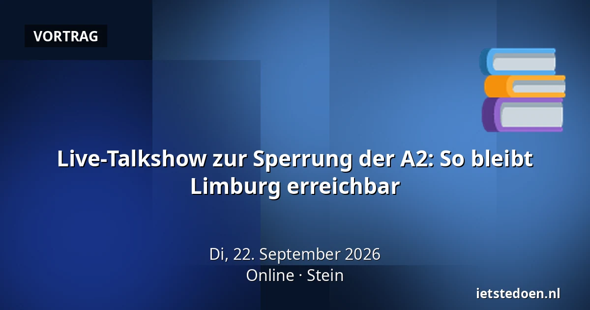 Live-Talkshow zur Sperrung der A2: So bleibt Limburg erreichbar — Online, Stein