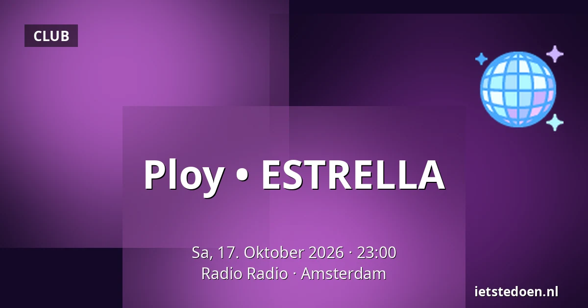 Ploy • ESTRELLA — Radio Radio, Amsterdam