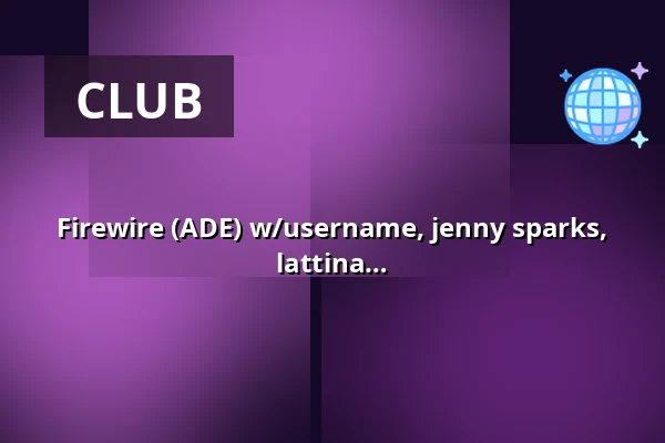 Firewire (ADE) w/username, jenny sparks, Mesin Slat, 300SkullsAndCounting, iced lattina — Garage Noord, Amsterdam