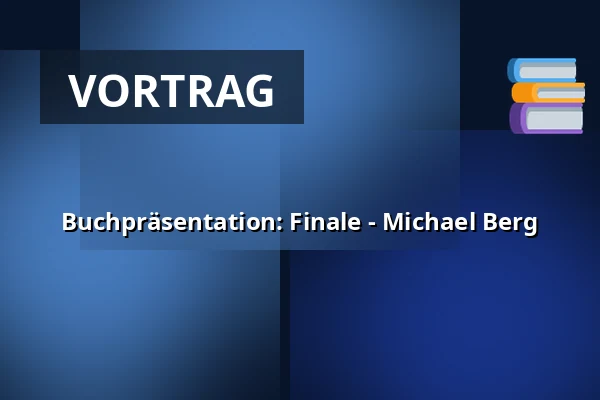 Buchpräsentation: Finale - Michael Berg — Boekhandel Dominicanen Heerlen, Heerlen
