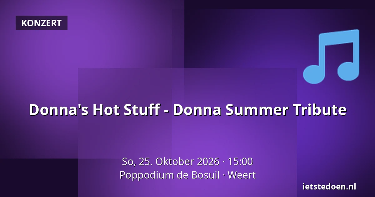 Donna's Hot Stuff - Donna Summer Tribute — Poppodium de Bosuil, Weert