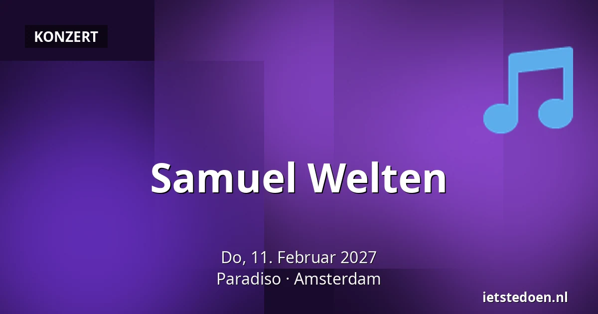 Samuel Welten — Paradiso, Amsterdam