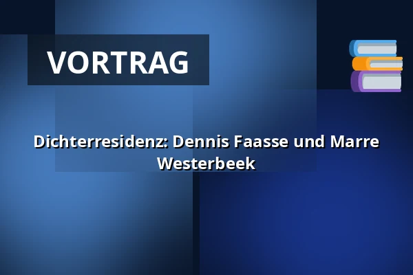 Dichterresidenz: Dennis Faasse und Marre Westerbeek — Museum Rijswijk, Rijswijk