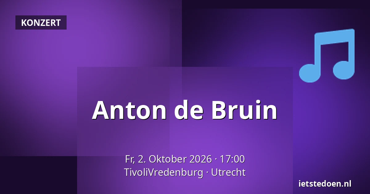 Anton de Bruin — TivoliVredenburg, Utrecht