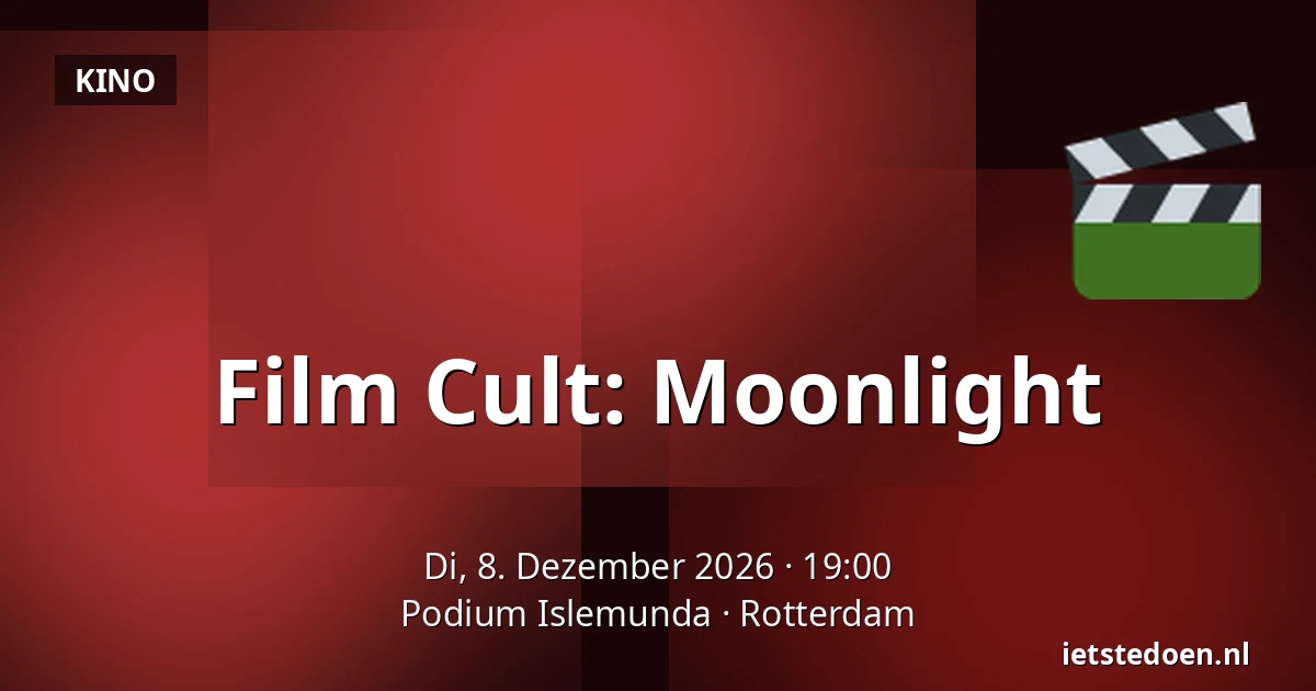 Film Cult: Moonlight — Podium Islemunda, Rotterdam