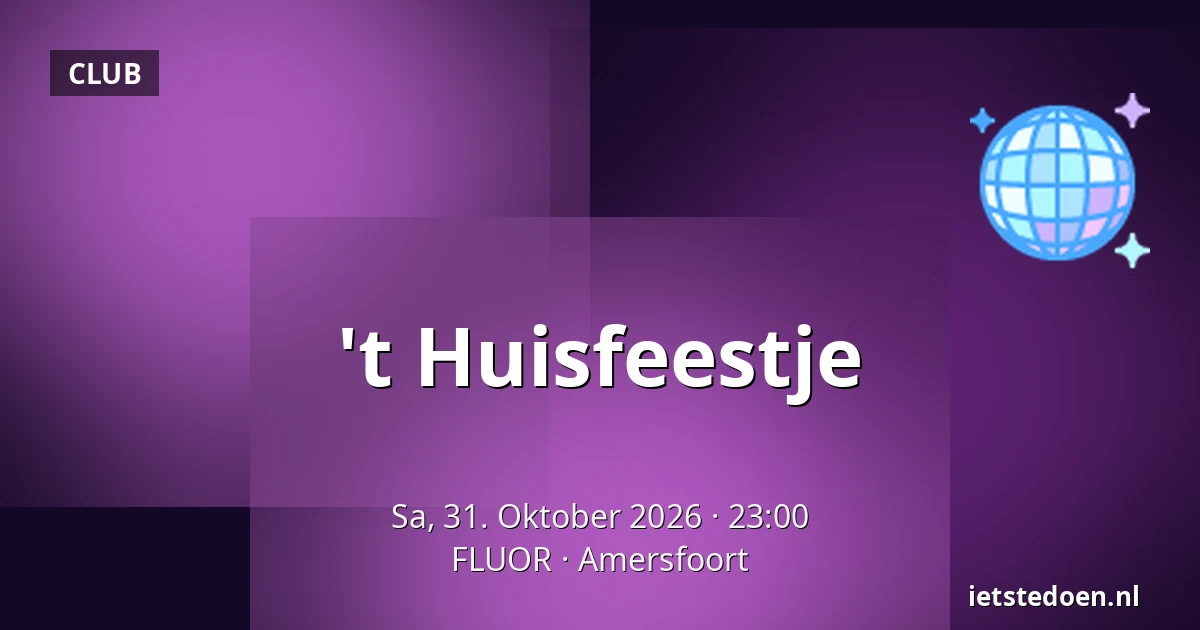 't Huisfeestje — FLUOR, Amersfoort