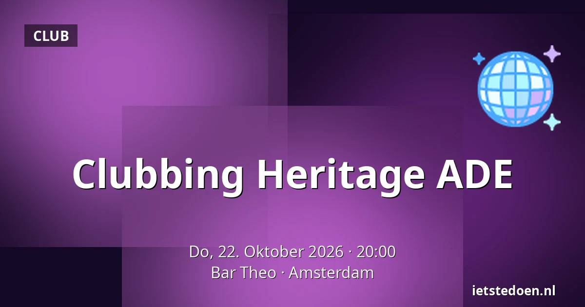 Clubbing Heritage ADE — Bar Theo, Amsterdam