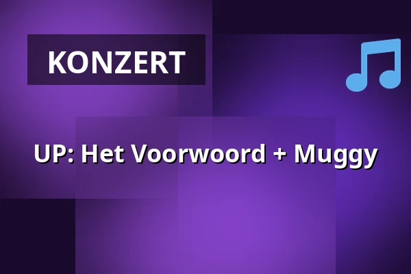 UP: Het Voorwoord + Muggy — Simplon, Groningen