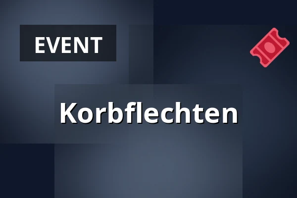 Korbflechten — Bladel