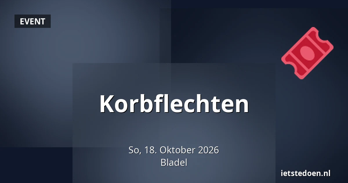 Korbflechten — Torendreef 20, Bladel
