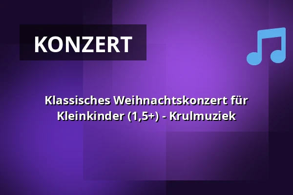 Klassisches Weihnachtskonzert für Kleinkinder (1,5+) - Krulmuziek — Metro Walhalla, Rotterdam