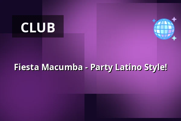 Fiesta Macumba - Party Latino Style! — Burgerweeshuis, Deventer