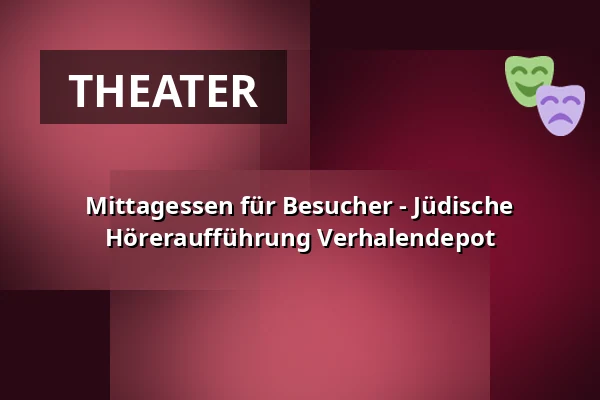 Mittagessen für Besucher - Jüdische Höreraufführung Verhalendepot — Verhalenhuis Belvedere, Rotterdam