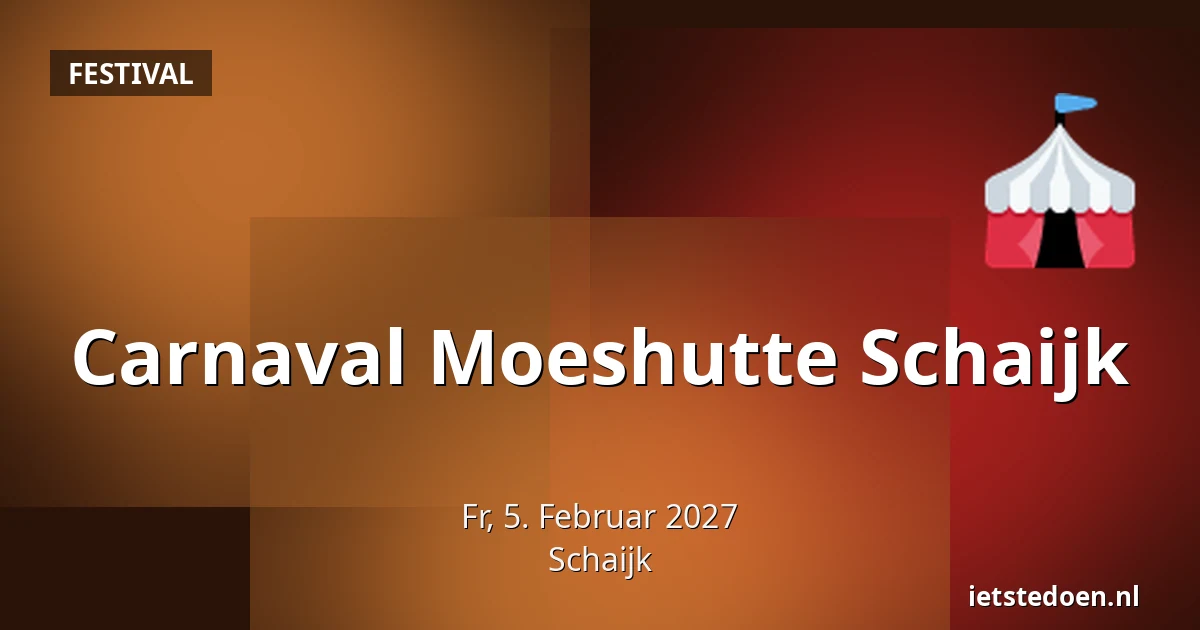 Carnaval Moeshutte Schaijk — Pastoor van Winkelstraat 11A, Schaijk