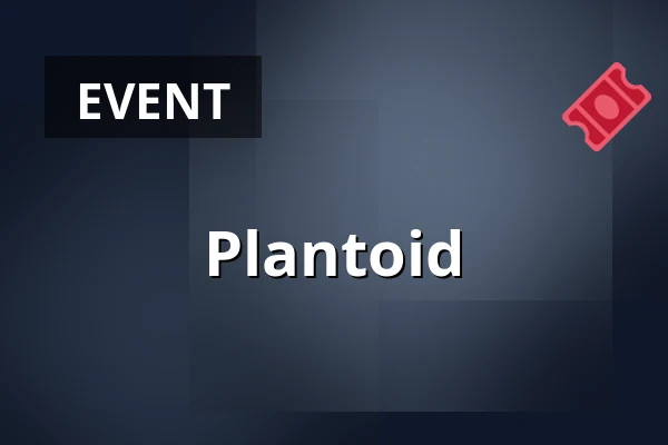 Plantoid — Willem Twee Toonzaal, 's-Hertogenbosch