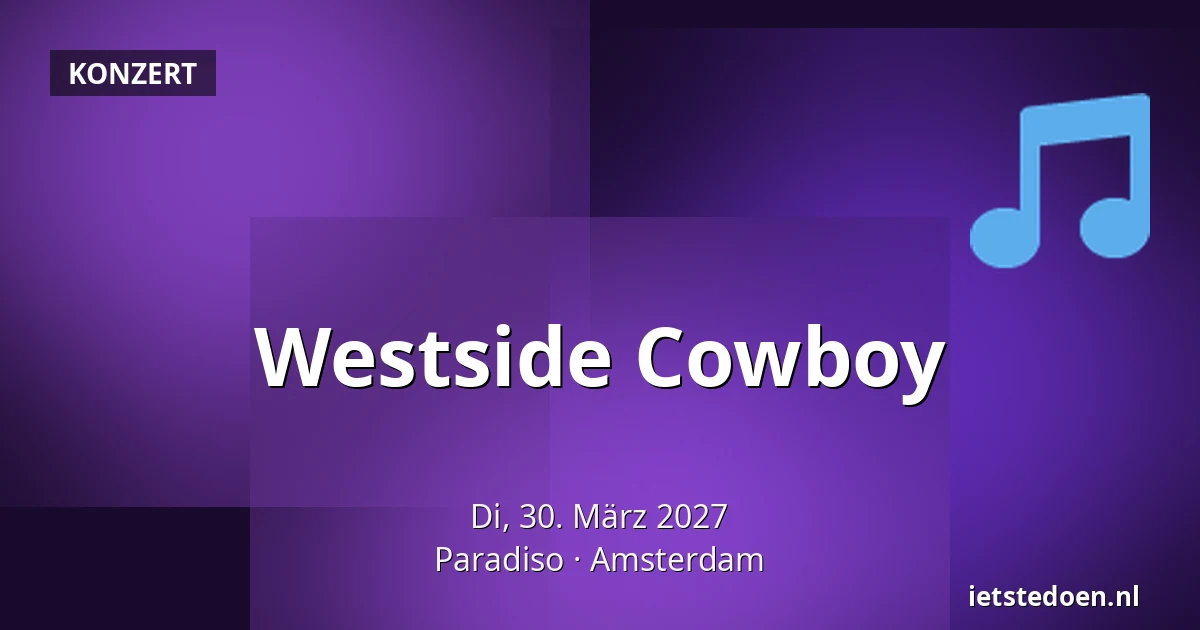 Westside Cowboy — Paradiso, Amsterdam