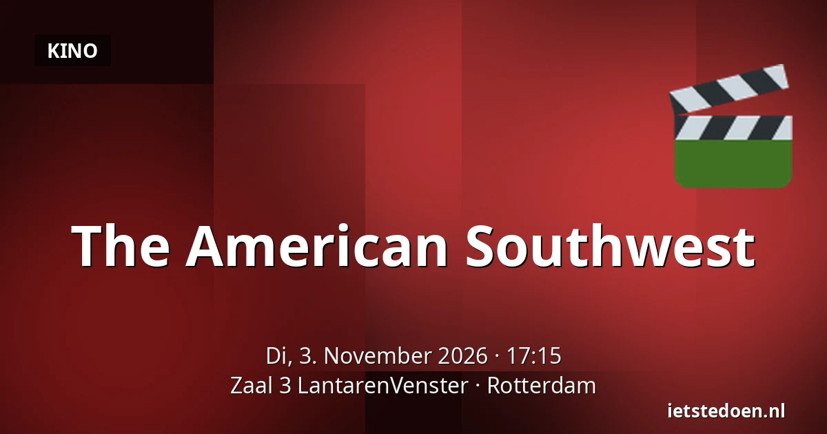 The American Southwest — Zaal 3 LantarenVenster, Rotterdam