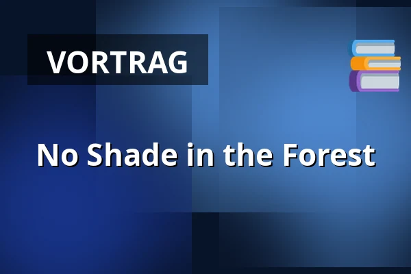 No Shade in the Forest — Zaal 3 LantarenVenster, Rotterdam