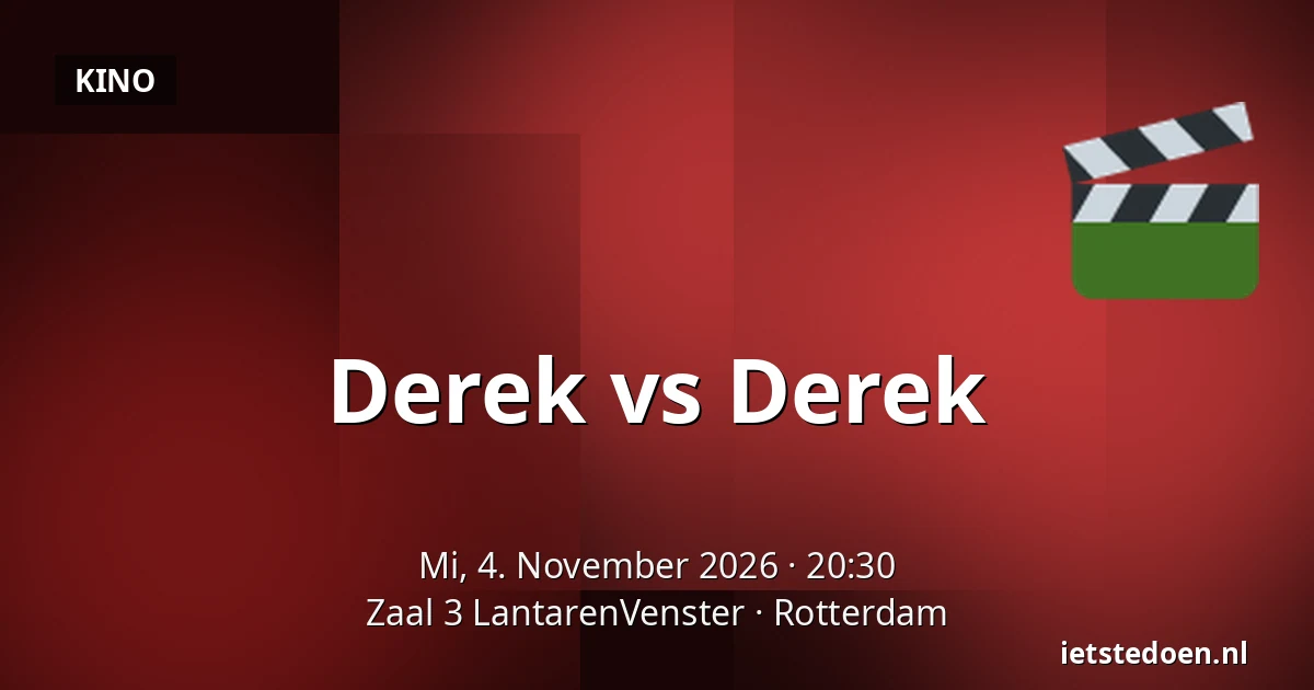Derek vs Derek — Zaal 3 LantarenVenster, Rotterdam