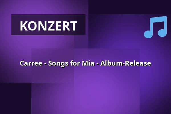 Carree - Songs for Mia - Album-Release — WORM, Rotterdam