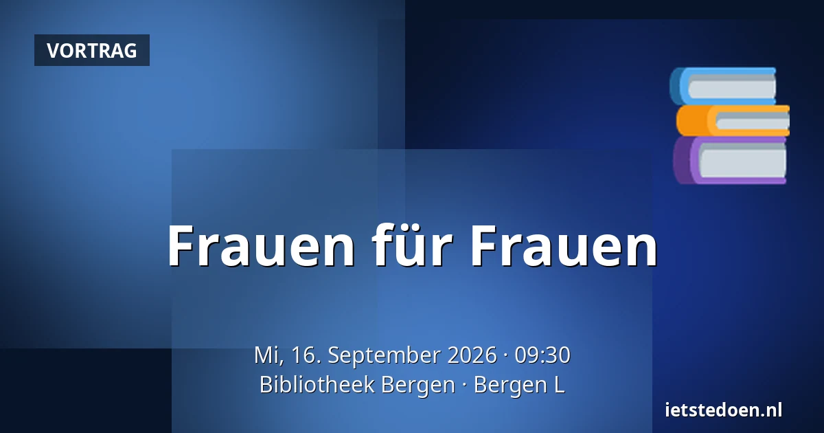 Frauen für Frauen — Bibliotheek Bergen, Bergen L