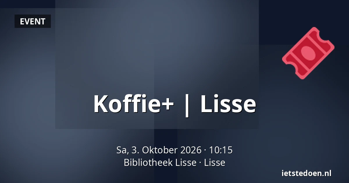 Koffie+ | Lisse — Bibliotheek Lisse, Lisse