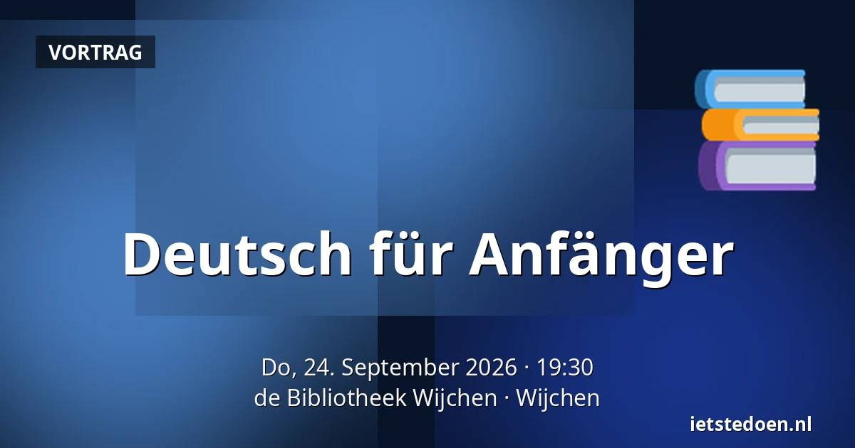Deutsch für Anfänger — de Bibliotheek Wijchen, Wijchen