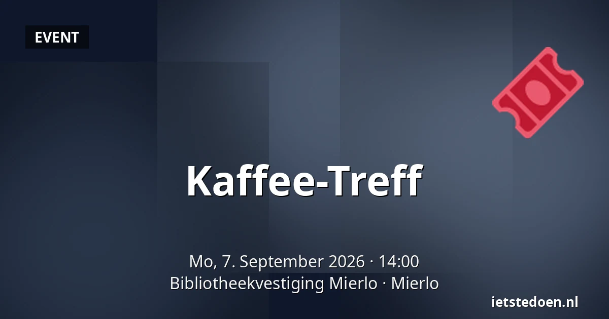 Kaffee-Treff — Bibliotheekvestiging Mierlo, Mierlo