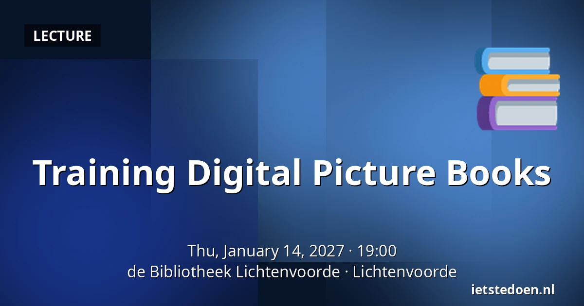 Training Digital Picture Books — de Bibliotheek Lichtenvoorde, Lichtenvoorde