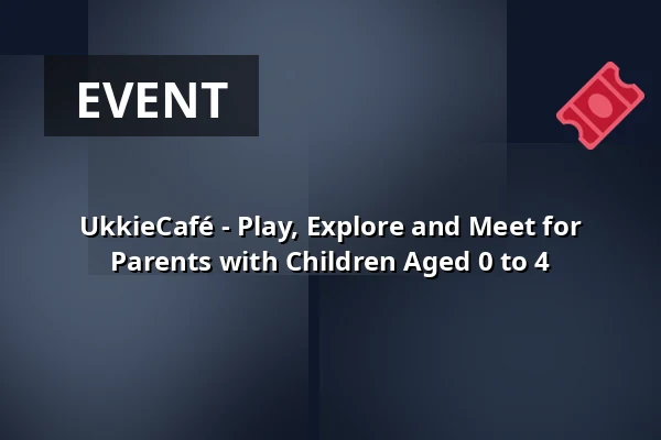 UkkieCafé - Play, Explore and Meet for Parents with Children Aged 0 to 4 — Bibliotheek Nieuwkoop, Nieuwkoop
