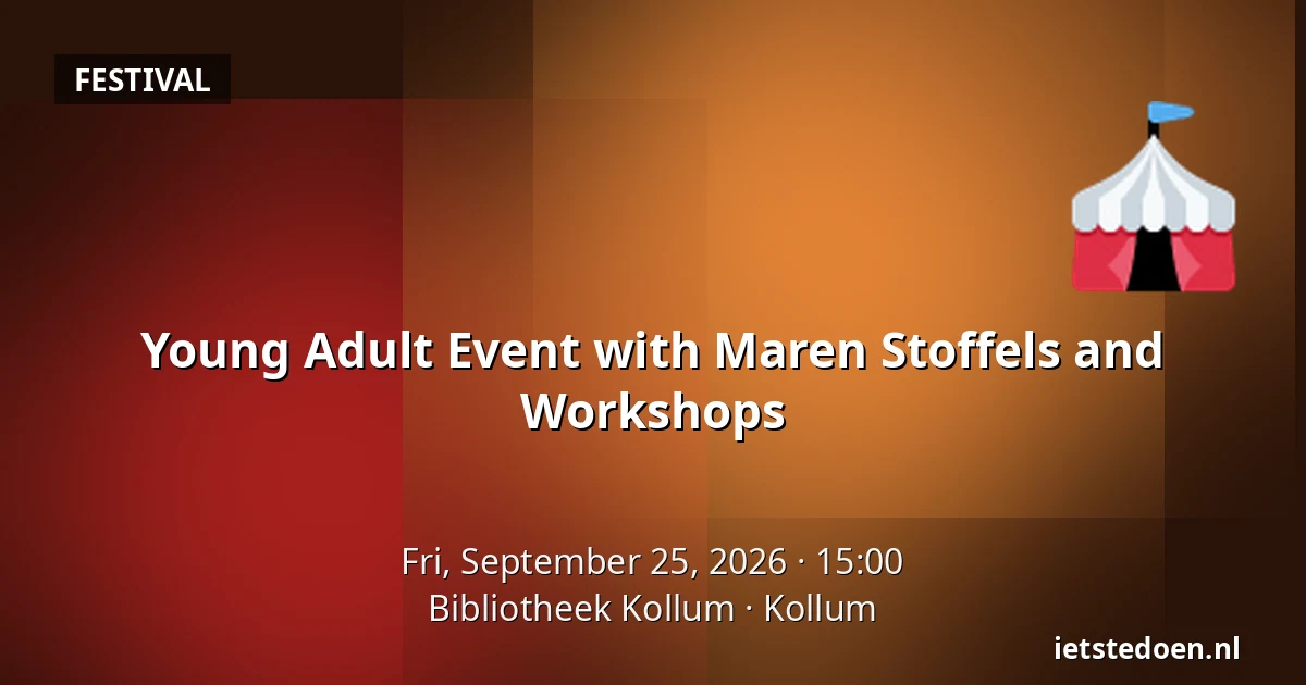 Young Adult Event with Maren Stoffels and Workshops — Bibliotheek Kollum, Kollum