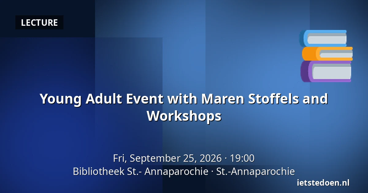 Young Adult Event with Maren Stoffels and Workshops — Bibliotheek St.- Annaparochie, St.-Annaparochie