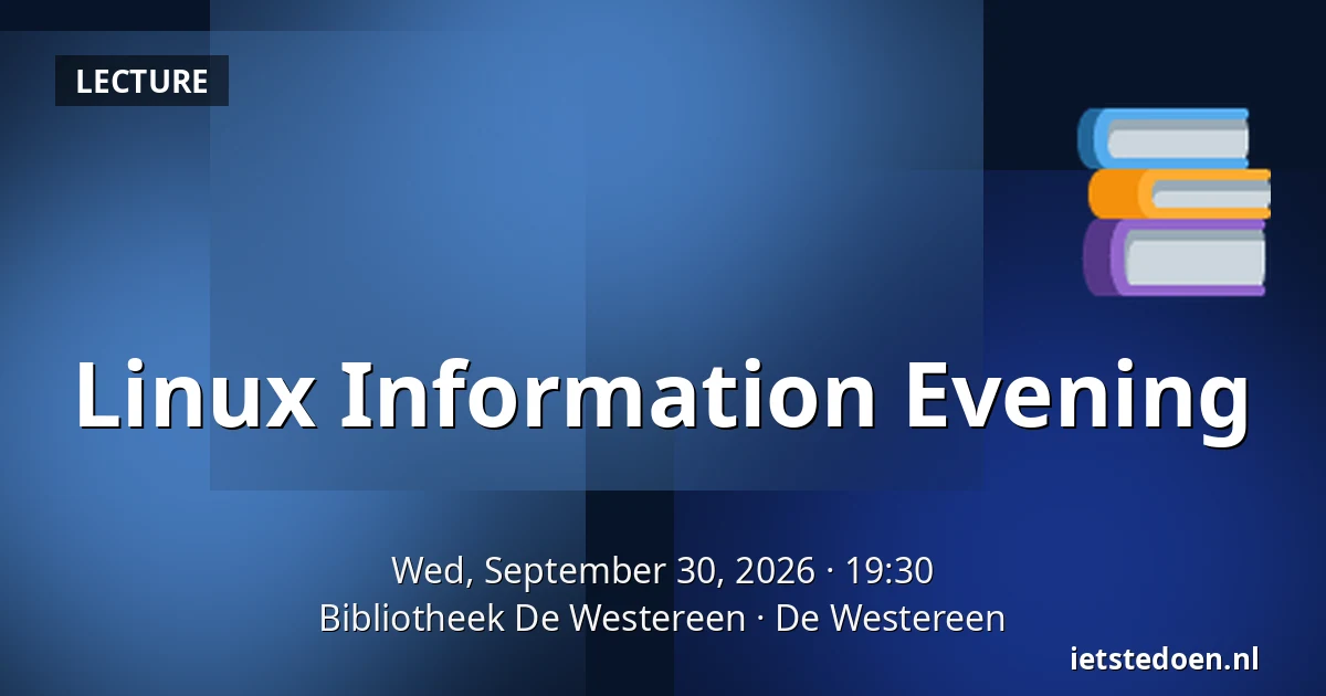 Linux Information Evening — Bibliotheek De Westereen, De Westereen