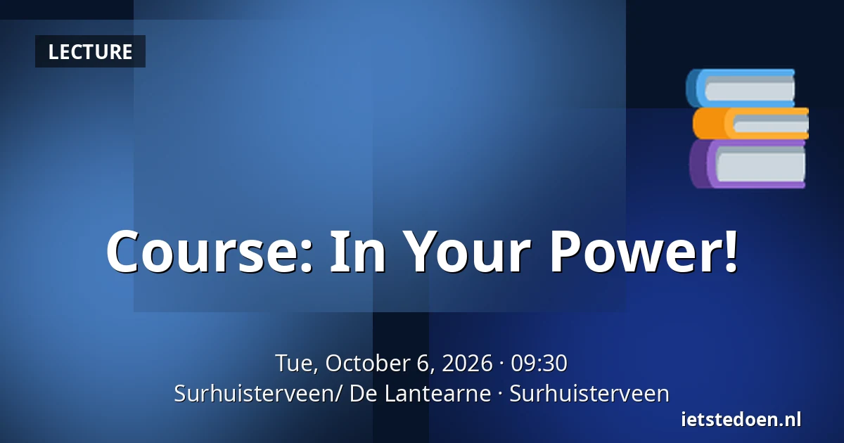 Course: In Your Power! — Surhuisterveen/ De Lantearne, Surhuisterveen