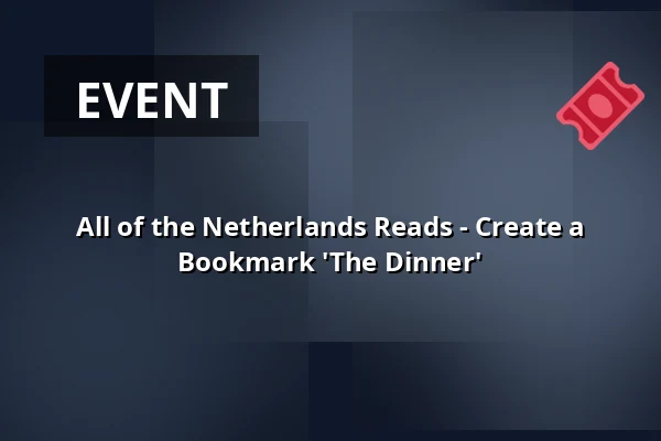 All of the Netherlands Reads - Create a Bookmark 'The Dinner' — Bibliotheek St.- Annaparochie, St.-Annaparochie