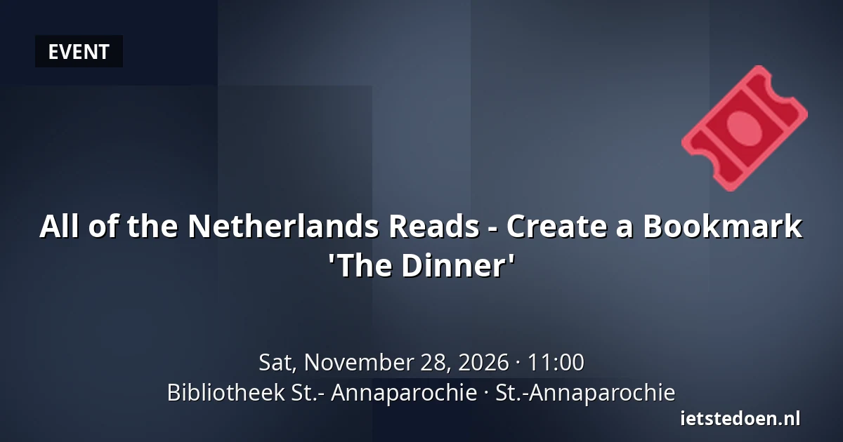 All of the Netherlands Reads - Create a Bookmark 'The Dinner' — Bibliotheek St.- Annaparochie, St.-Annaparochie